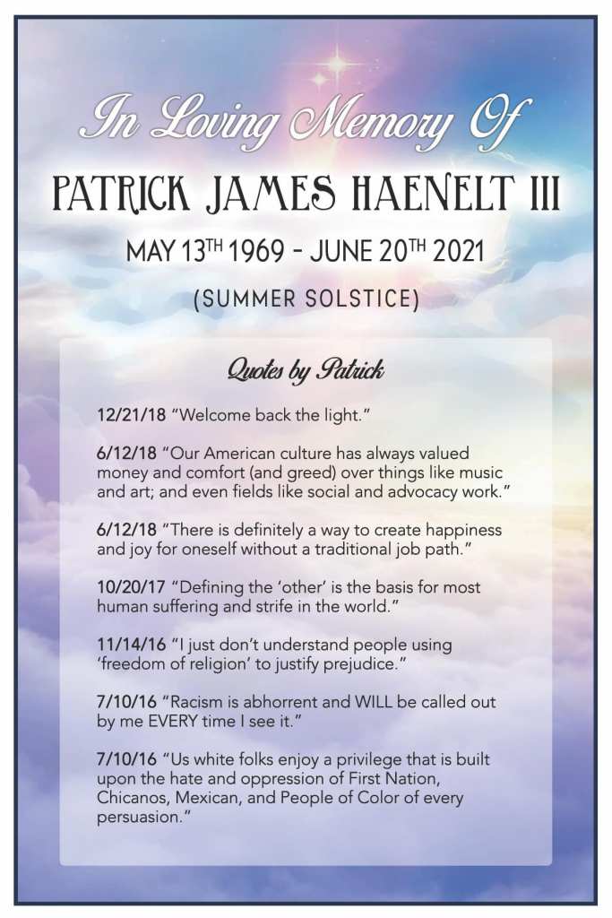 A eulogy for my dear friend, Patrick Haenelt.